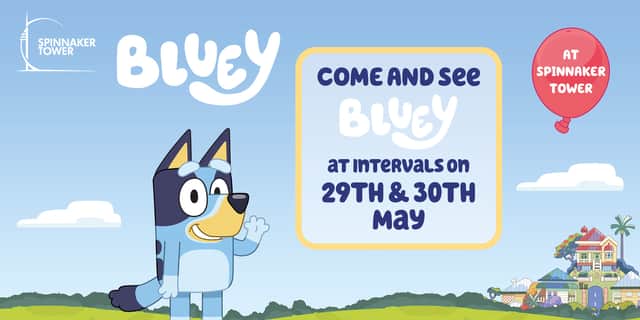 Bluey is visiting the Spinnaker Tower on May 29 and 30.