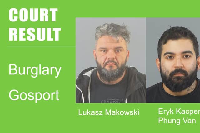 Lukasz Makowski, 39, of Cheriton Avenue in Southampton, and Eryk Kacper Phung Van, 20, of Knox Road in Cardiff, were both charged with burglary.