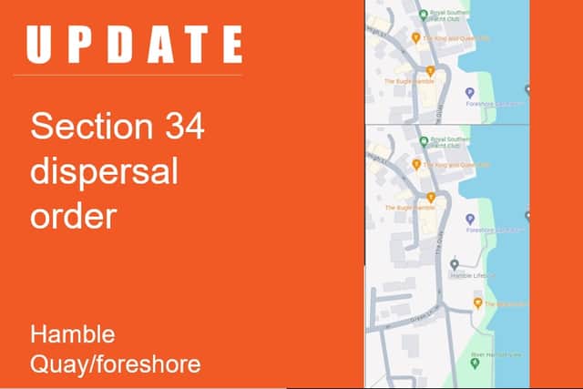 Officers working to tackle anti-social behaviour along Hamble Quay and the surrounding areas have issued a dispersal order covering the area pictured.