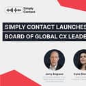 The advisory board will work closely with Simply Contact’s leadership team, offering guidance on projects that require specialised knowledge and deeper alignment with client industries