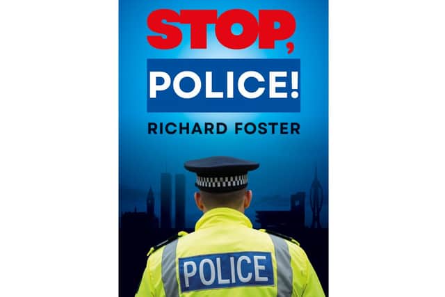 STOP, POLICE! by Richard Foster