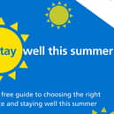 Advice includes staying safe in the sun, information on preparing for a trip away and self-care, including how to look after your mental health