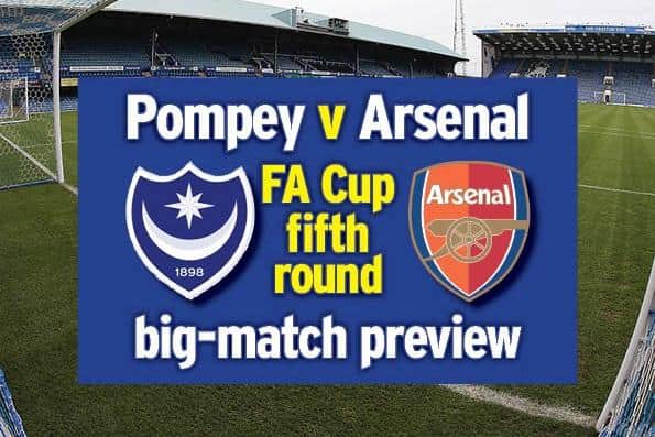 Pompey host Arsenal tonight in the FA Cup fifth round