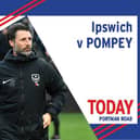 Pompey travel to Ipswich today in League One