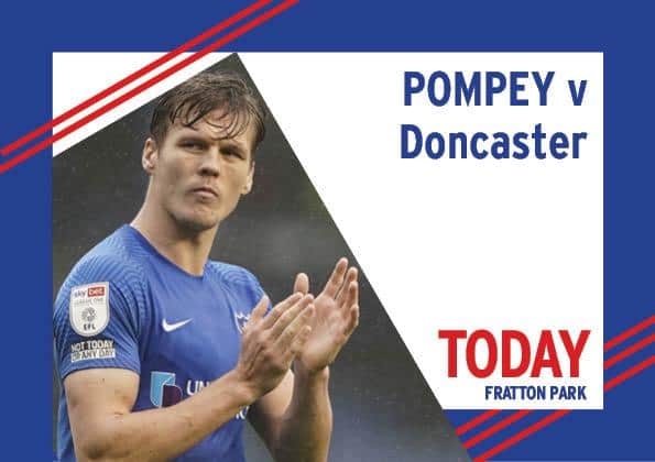 Pompey entertain Doncaster Rovers today at Fratton Park