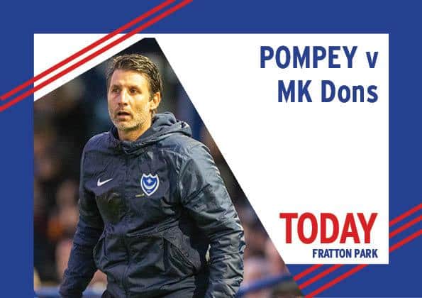 Pompey play host to MK Dons today at Fratton Park