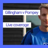 Gillingham v Pompey Live