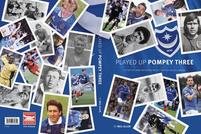 Played Up Pompey Three comes out on September 9 and features 23 Fratton favourites