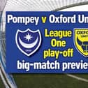 Pompey play host to Oxford United in the first leg of their League One play-off semi-final tonight at 5.30pm.
