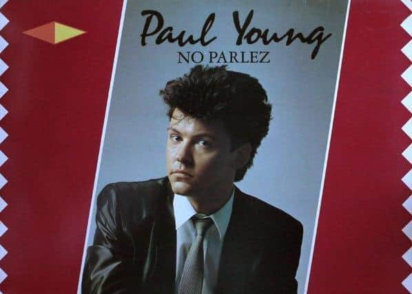 Paul Young's blockbuster debut album from 1983, No Parlez