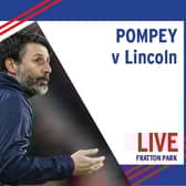 Pompey take on Lincoln today in League One.