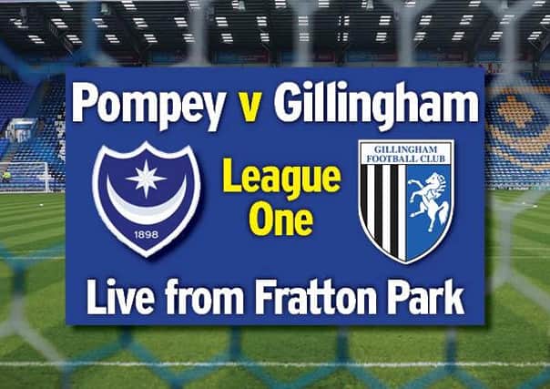 Pompey play host to Gillingham today in League One