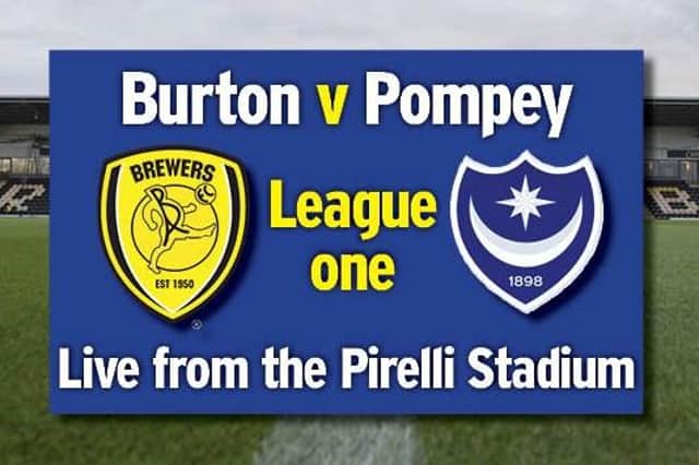 Pompey travel to Burton today in League One