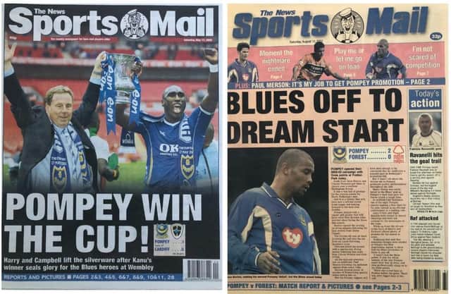 Left - Pompey 1 Cardiff City 0, FA Cup final, May 2008. Right - Pompey 2 Nottingham Forest 0, Championship, August 2002 - the first game of the Championship title-winning season.