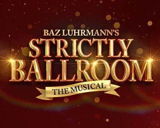 Strictly Ballroom the Musical has been postponed until autumn 2021 due to the coronavirus pandemic.