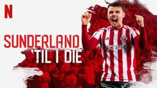 Sunderland Til I Die was a Netflix success