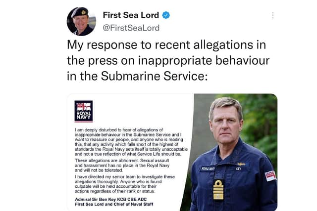 First Sea Lord, Admiral Sir Ben Key, responding on Twitter to allegations of sexual assault and harassment in the submarine service