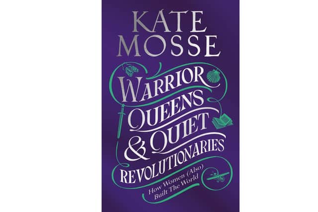 The cover of Warrior Queens and Quiet Revolutionaries by Kate Mosse