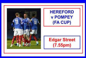 Pompey take on Hereford in the first round of the FA Cup this evening.