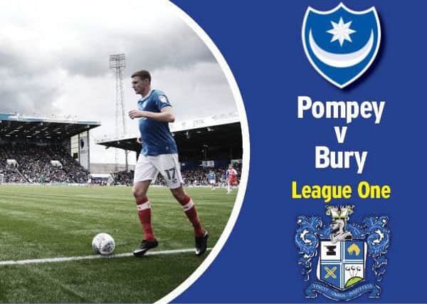 Pompey hosts Bury in League One today.