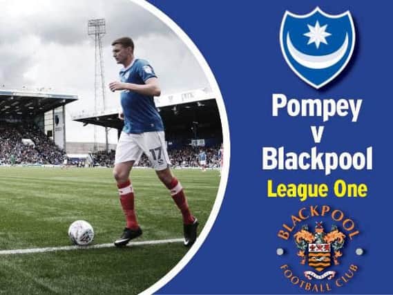 Pompey host Blackpool today in League One
