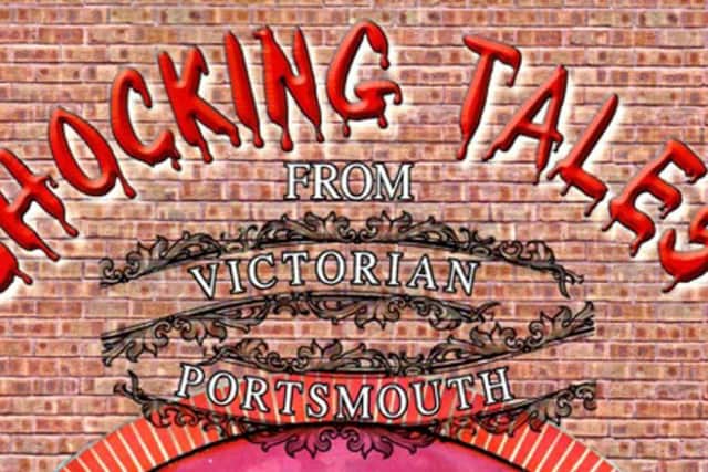 jpns 230518 rwThe cover of shocking tales from Victorian PortsmouthPaul Newells book Shocking Tales from Victorian Portsmouth