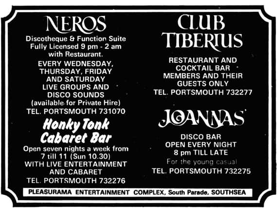 Back in the 1970s and early 1980s the places to go for a night out in Southsea were Neros, Club Tiberius, Joanna's and the Honkey Tonk Cabaret Bar