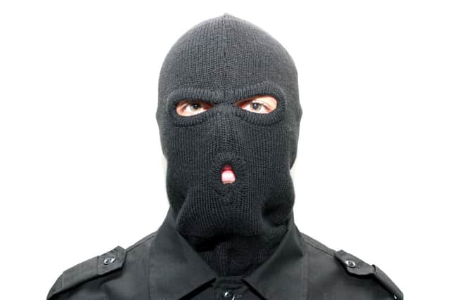 Steve has been wearing a balaclava - to protect others from seeing his ugly mug