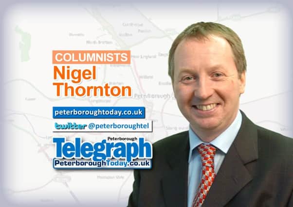 Thornton on Thursday column with Peterborough Telegraph's deputy editor Nigel Thornton - peterboroughtoday.co.uk