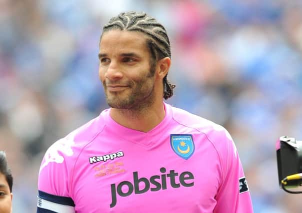 Pompey hero David James would have come out of retirement to play for the Blues again in the League Two play-offs   Picture: Steve Reid