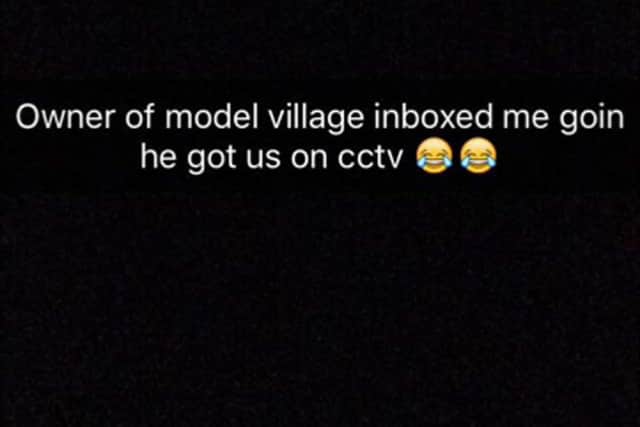 A Snapchat message sent by one of the boys who have apologised for breaking into Southsea Model Village