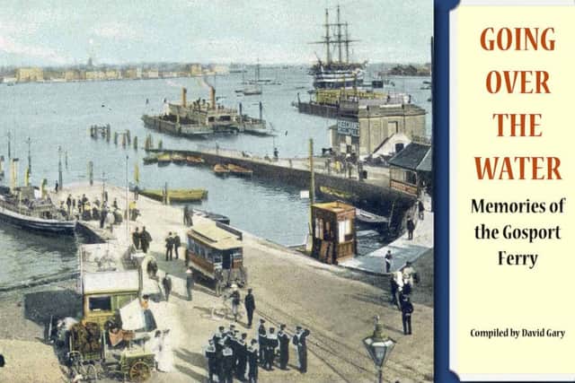 MEMORIES The cover of the book about the ferries which crossed between Gosport and Portsmouth