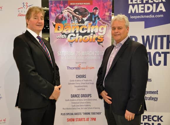 jpns-06-02-17-015 all runs col Dancing with Choirs rep dg

(l-r) CEO of Wessex Heartbeat John Munro and Nigel Campkin from Thomas Sanderson, who are sponsoring the upcoming Dancing with Choirs event at the New Theatre Royal, Portsmouth.
CAPTION: (l-r) CEO John Munro and Nigel Campkin