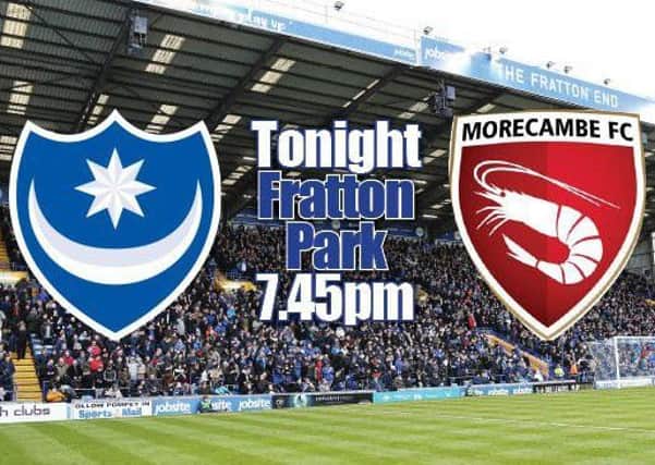 Pompey host Morecambe tonight in League Two
