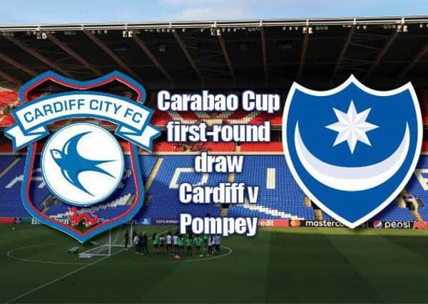 Pompey will travel to Cardiff in the first round of the Carabao Cup