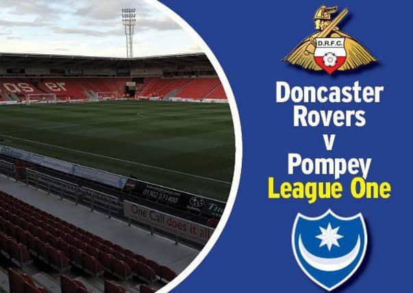 Pompey travel to Doncaster Rovers in League One tonight